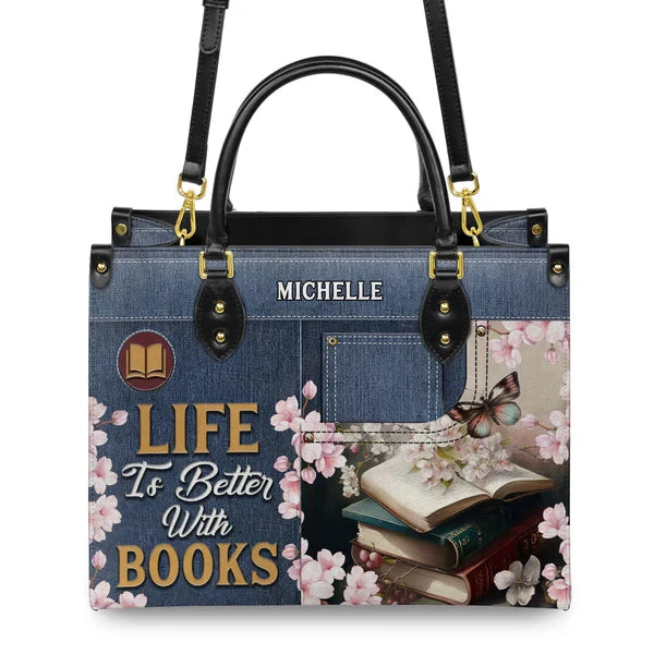 Life Is Better With Books Leather Bag