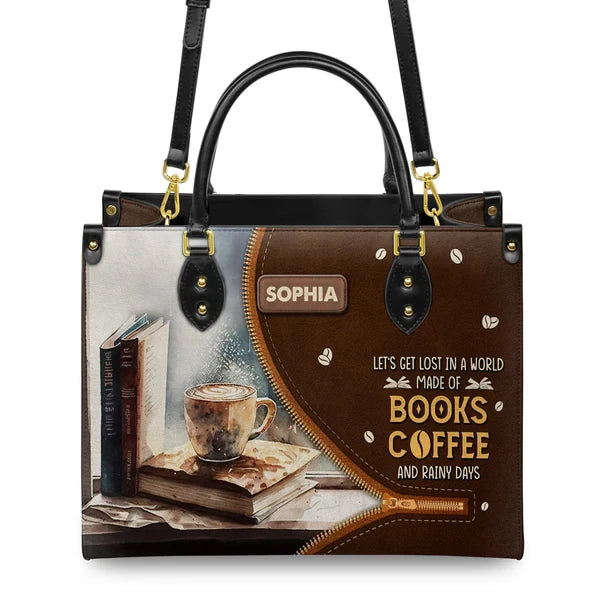 Lets Get Lost In A World Made Of Books Coffee And Rainy Days Leather Bag