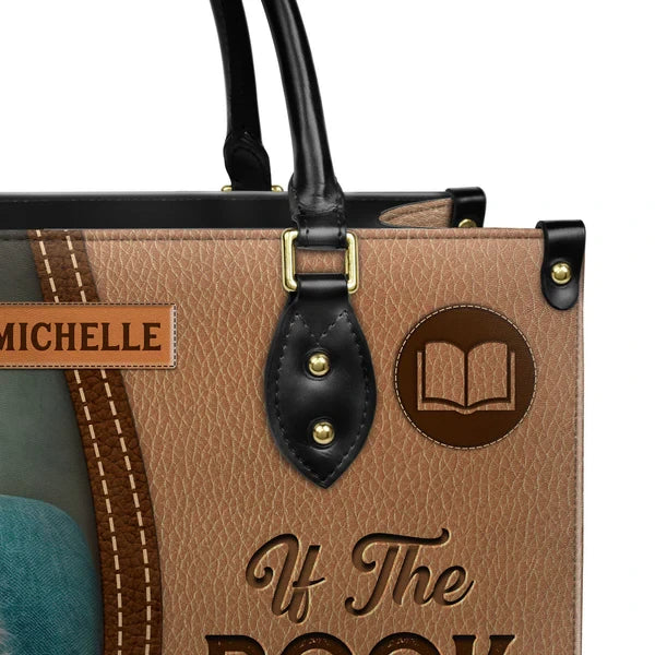 If The Book Is Open Im Busy Leather Bag