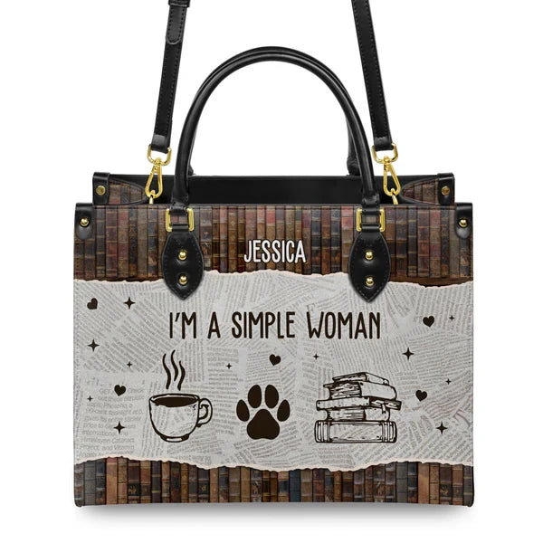 I Am A Simple Woman Leather Bag