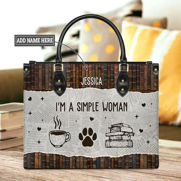 I Am A Simple Woman Leather Bag