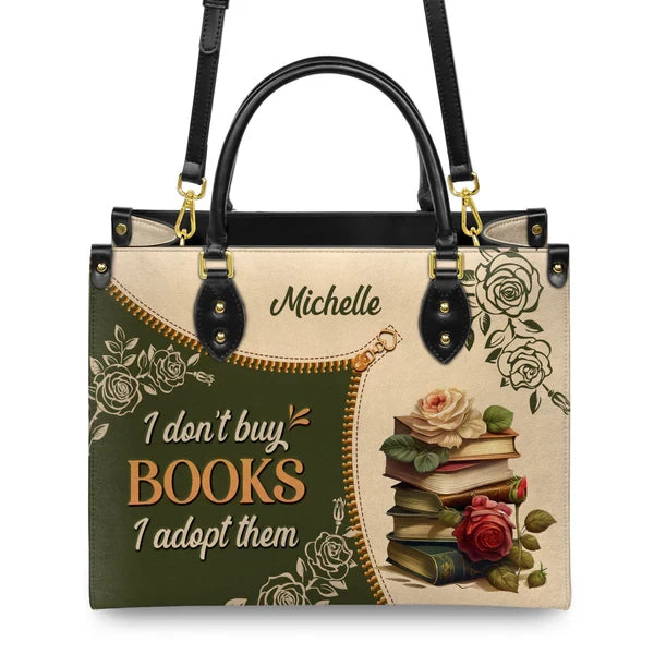 I Dont Buy Books I Adopt Them Leather Bag