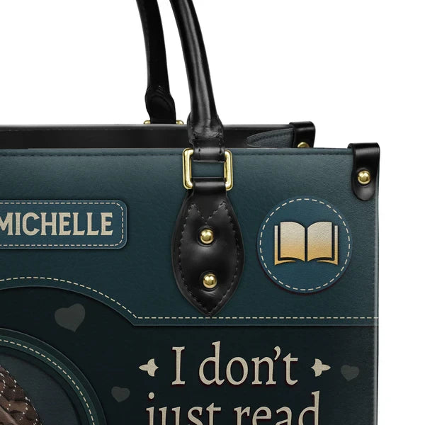 I Dont Just Read Books I Write Them Leather Bag