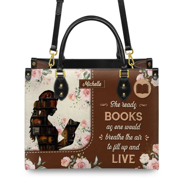 She Reads Books As One Would Breathe The Air To Fill Up And Live Leather Bag