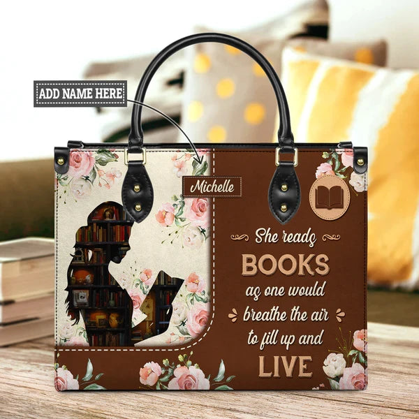 She Reads Books As One Would Breathe The Air To Fill Up And Live Leather Bag