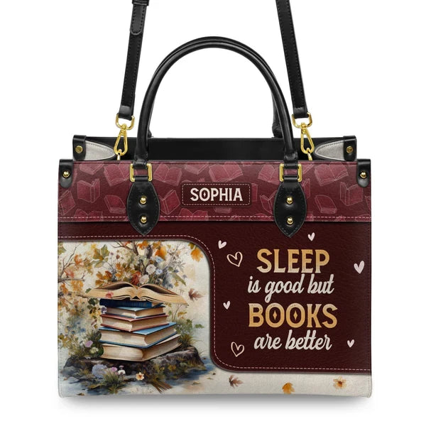 Sleep Is Good But Books Are Better Leather Bag