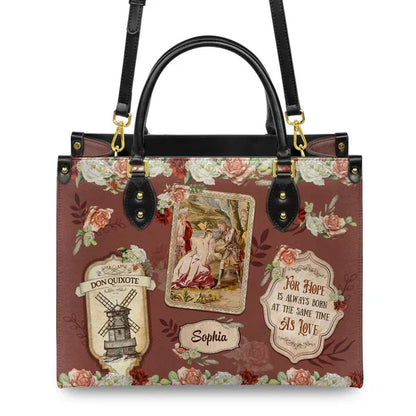 For Hope Is Always Born At The Same Time As Love Leather Bag
