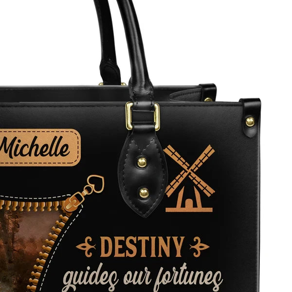 Destiny Guides Our Fortunes More Favorably Than We Could Have Expected Leather Bag