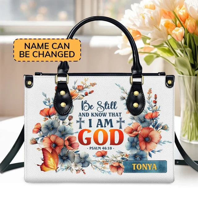 Be Still And Know That I Am God Leather Handbag