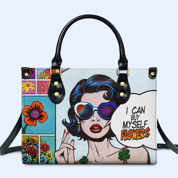 I Can Buy Myself Flowers Leather Handbag